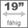 19''-fähig